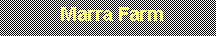 Text Box:            Marra Farm